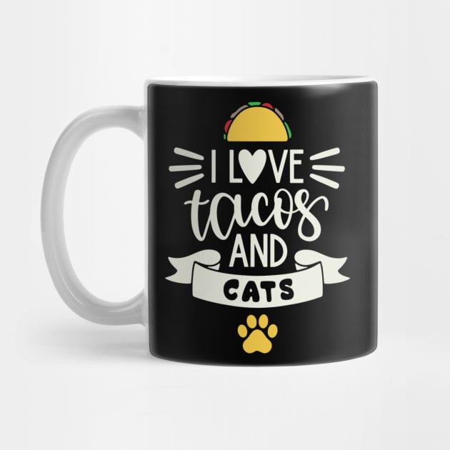 I Love Tacos and Cats by tropicalteesshop